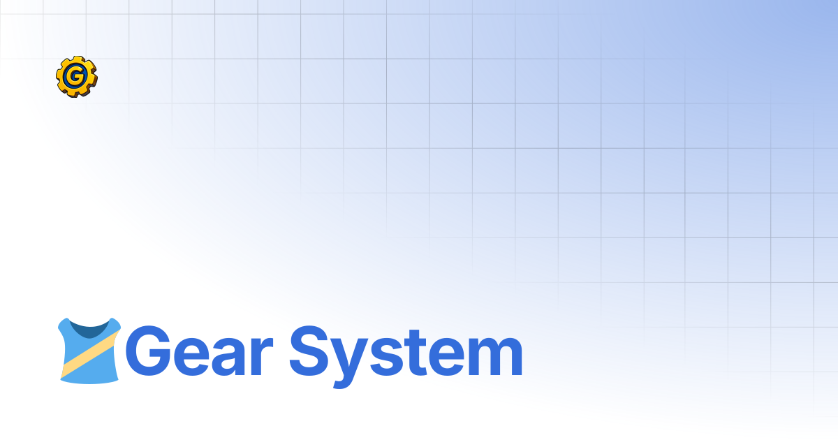 🎽Gear System | Docs Gear Runner